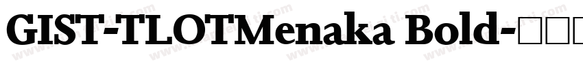 GIST-TLOTMenaka Bold字体转换